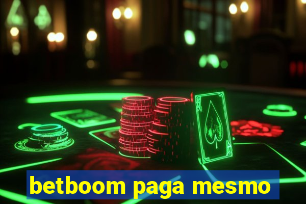 betboom paga mesmo